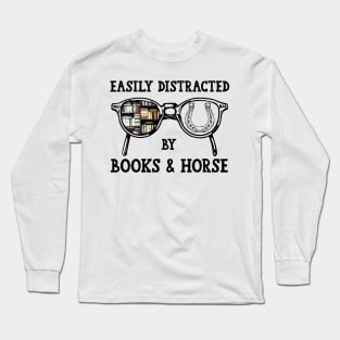 Easily Distracted By Books And Horse Long Sleeve T-Shirt